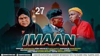 IMAAN - EPISODE 27 | STARRING CHUMVINYINGI