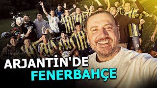 Burası Kadıköy Değil Arjantin İşte Güney Amerikalı Fenerbahçe