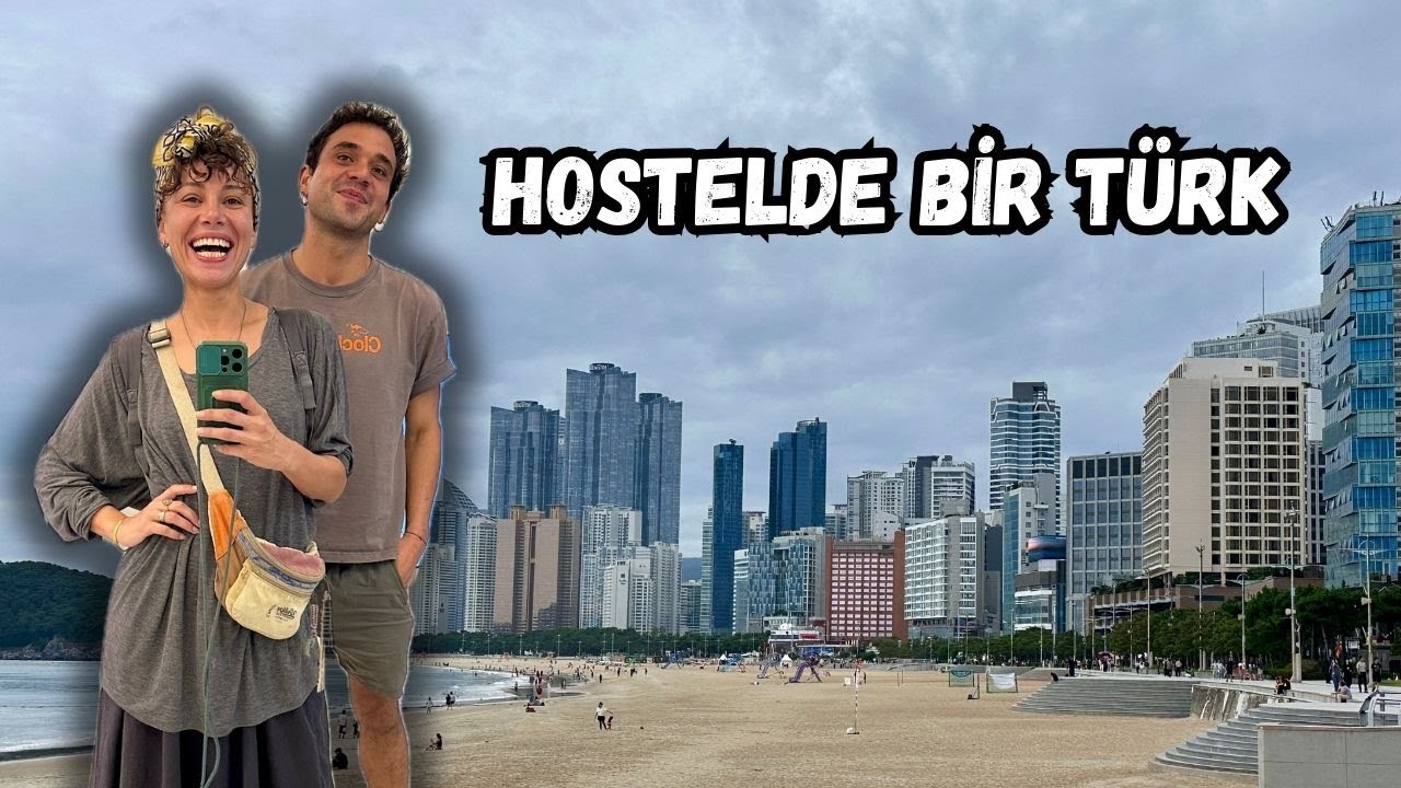 GÜNEY KORE - BUSAN | ŞEHİR TURU, HOSTEL HAYATI VE KOREAN BARBEKÜ