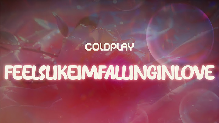 coldplay, zerb ✨ ​feelslikeimfallinginlove ✨ ~ lyrics