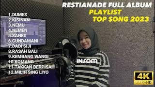 RESTIANADE COVER SONG FULL ALBUM - PLAYLIST TOP SONG 2023 DUMES KISINAN NEMU CUNDAMANI NEMEN