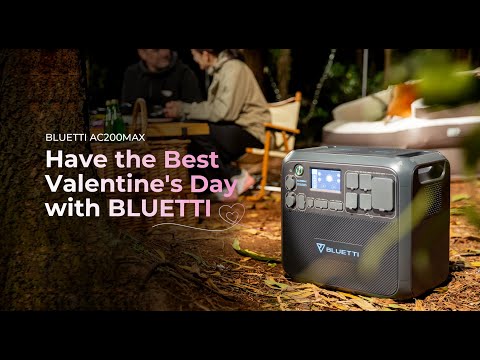 Have the best Valentine's Day with BLUETTI