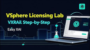 VxRail vSphere Licensing Lab Tutorial 💡 Step-by-Step Walkthrough