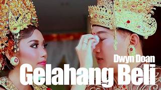 Gelahang Beli  Dwyn Doan  Musik U0026   Digibalimusik  Lagu Bali
