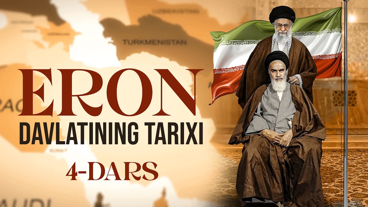 Eron davlati | Eron davlatining yaqin tarixi 4-dars | Ustoz Abdulloh Zufar