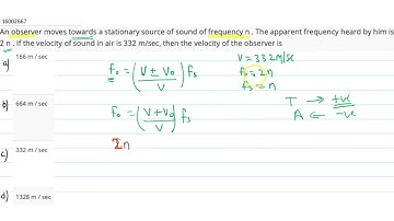 An observer moves towards a stationary source of sound of frequency n . The apparent frequency h...