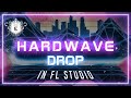 Making a HARDWAVE Drop in FL Studio