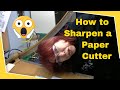 Easy Way to Sharpen a  Guillotine Paper Cutter Without Taking it Apart | Bonika Shears