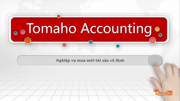 [HDSD] Nghiệp vụ mua mới TSCD - Hướng dẫn sử dụng Tom Accounting
