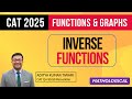 Inverse of a Function | Functions 9 | Functions and Graphs || CAT 2025 Preparation QUANT