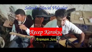 Recep Karakuş - Aramam Seni Resimi