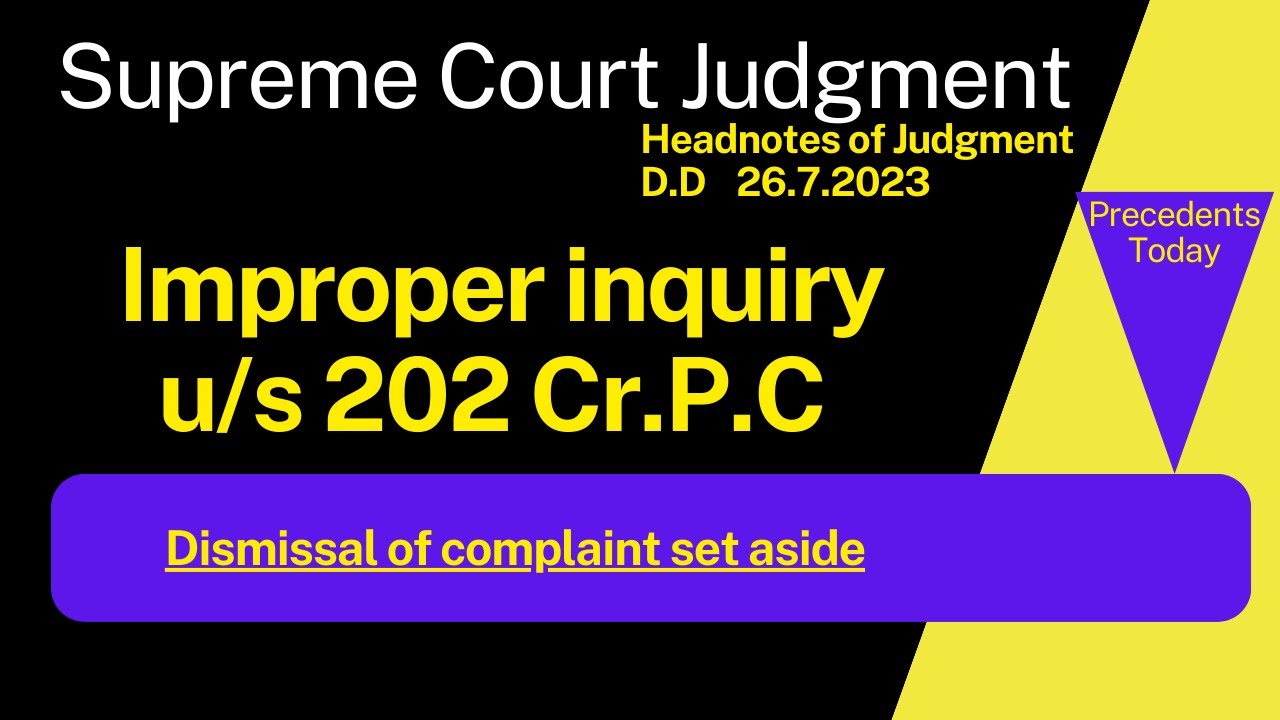 Improper inquiry u/s 202 Cr.P.C | Supreme Court Judgment