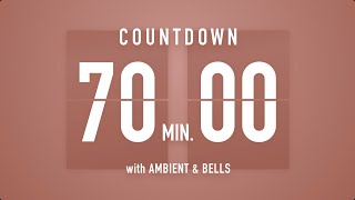 70 Minutes Countdown Timer Flip Clock 🎵 / +Ambient🧘‍♀️+ Bells🔔