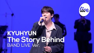 [4K] KYUHYUN - “The Story Behind” Band LIVE Concert [it's Live] K-POP live music show