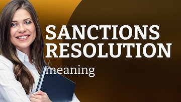 Understanding "Sanctions Resolution": A Guide for English Language Learners