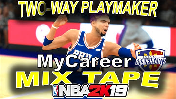 NBA 2K19 - TWO-WAY PLAYMAKER ARCHETYPE BUILD MIX TAPE MYCAREER, READY FOR NBA 2K20