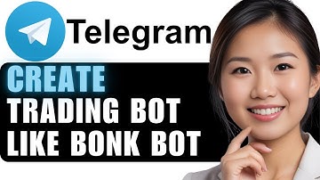 How to Create a Telegram Trading Bot Like Bonk Bot in 2024: Step-by-Step Guide