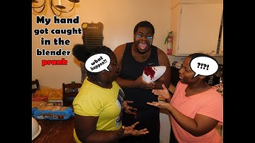 My hand got caught in the blender prank
