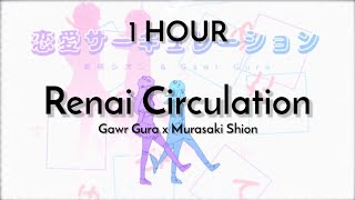 (1 HOUR) Renai Circulation - Gawr Gura x Murasaki Shion | Cover Song