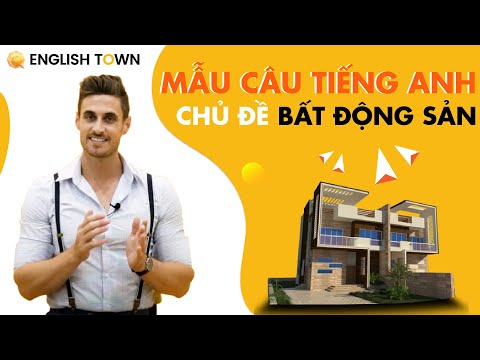 [English Town] Mẫu câu tiếng Anh chủ đề BẤT ĐỘNG SẢN