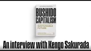 Bushido Capitalism: an interview with Kengo Sakurada