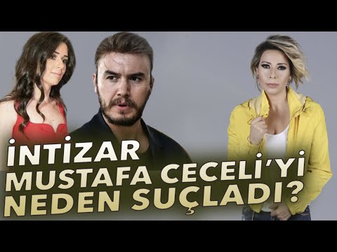 İntizar, Mustafa Ceceli'yi neden suçladı? Gizli kamera kaydını kim yaptı?