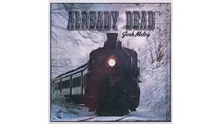 Already Dead - Josh Meloy Resimi