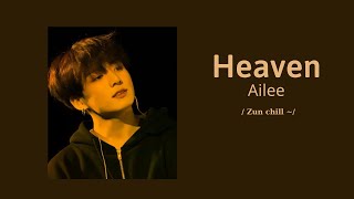 Heaven - Ailee(에일리)  || ( 𝙎𝙡𝙤𝙬𝙚𝙙 )