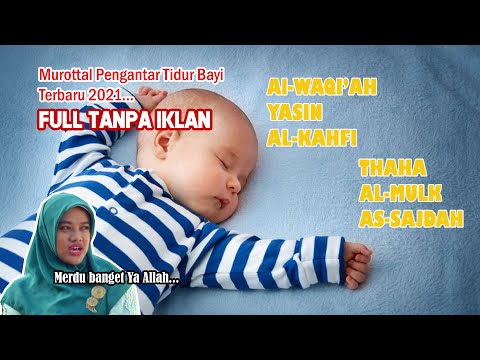 Murottal Pengantar Tidur Bayi Terbaru 2021 | Agar Bayi Nyenyak Tidur dan Tidak Rewel Murottal Pengantar Tidur Bayi Terbaru 2021 | Agar Bayi Nyenyak Tidur dan Tidak Rewel