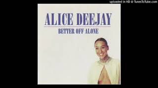Alice Deejay Better Off Alone 432 Hz