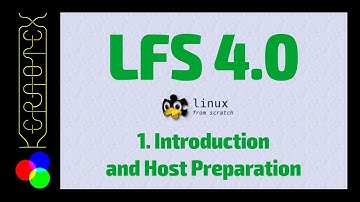 01 Introduction and Host Preparation - Linux From Scratch 4.0