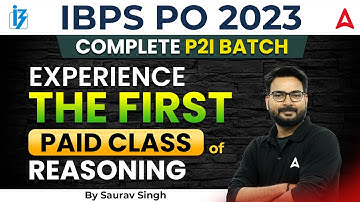 IBPS PO 2023 | Experience The First Paid Class of Reasoning By Saurav Singh