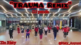 TRAUMA Remix- DJ PANDA | Inspirasi choreo Zin Panji | Choreo Zin Risty| Zumba terbaru