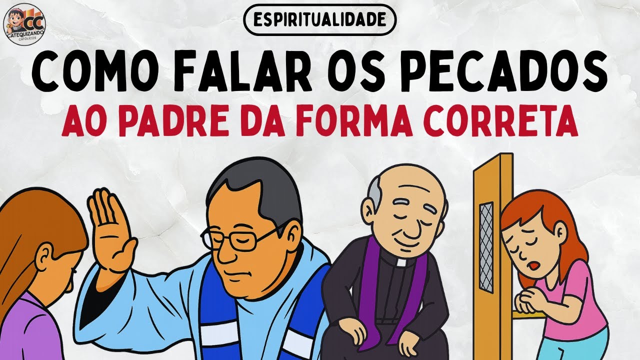 Os 4 “C” Da Confissão: Aprenda A Confessar Seus Pecados Da Forma Correta
