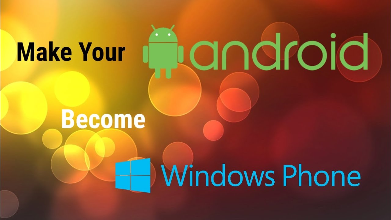 How To Make Your Android Become Windows Phone YouTube how-to-make-your-android-become-windows-phone-youtube