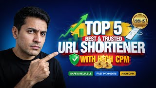 Top 5 Best & Trusted URL Shorteners with High CPM in 2026–27 💰 | Earn Online