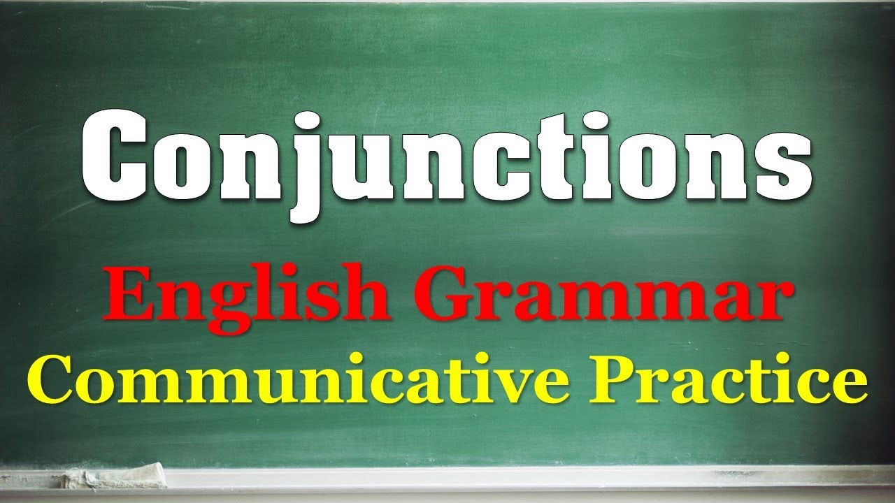 Conjunctions | English Grammar + Communicative Practice