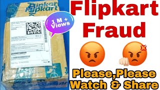 Flipkart Online Fraud Happened With Me,Flipkart send me Duplicate products,no product in box