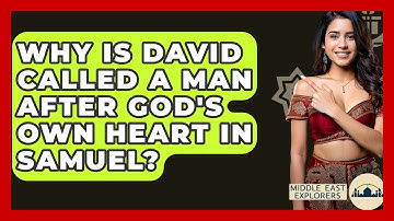 Why Is David Called A Man After God