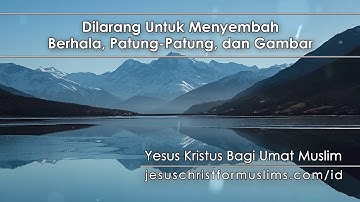 Dilarang untuk menyembah Berhala, Patung-Patung dan Gambar | Video Kristen Indonesia