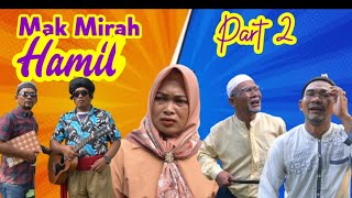 Part 2 : MAK MIRAH HAMIL #lucu #medanviral #komedi