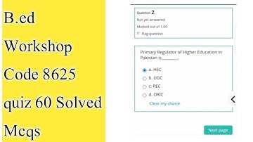 B.ed Workshop Code 8625 Quiz Solved Mcqs | 8625 Solved Mcqs | 8625 Quiz Correct Answers |
