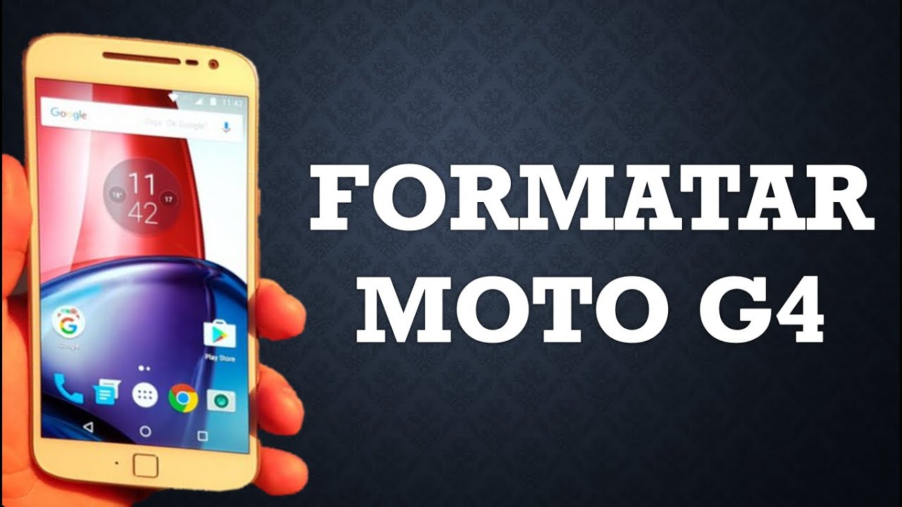 Formatar o Moto G4, G4 Plus