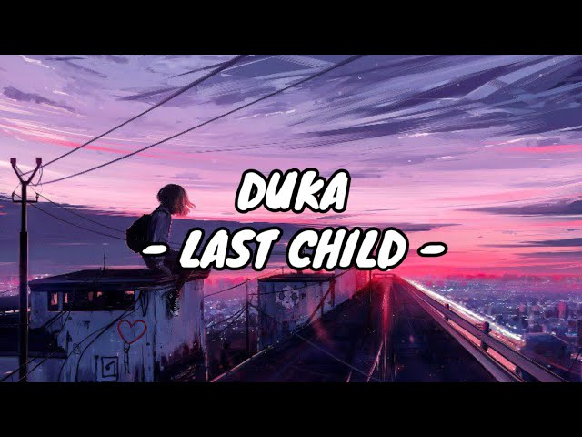 Last Child - Duka (Lirik lagu) class=
