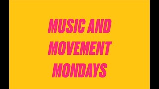 Music and Movement Mondays - Week 9