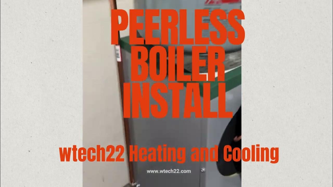 PEERLESS BOILER INSTALL YouTube
