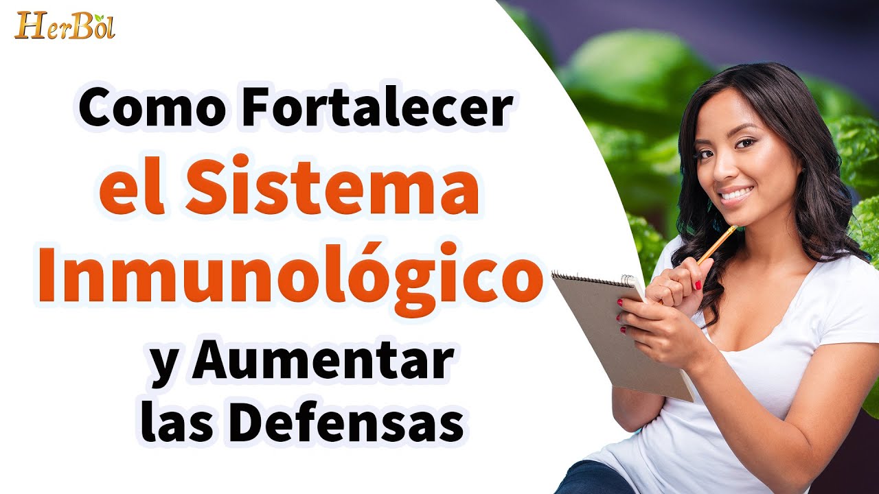 10 Pasos que Puedes Hacer para Fortalecer el Sistema Inmunologico y ...