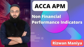 ACCA APM | Non Financial Performance Indicators | Rizwan Maniya