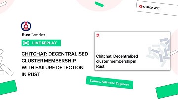 ChitChat: Cluster Membership with Failure Detection in Rust | Evance, Software Engineer