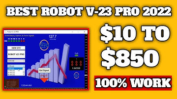 Best Robot v-23 Pro 2022 - $10 to $850 - in Binary Options || 100% Work